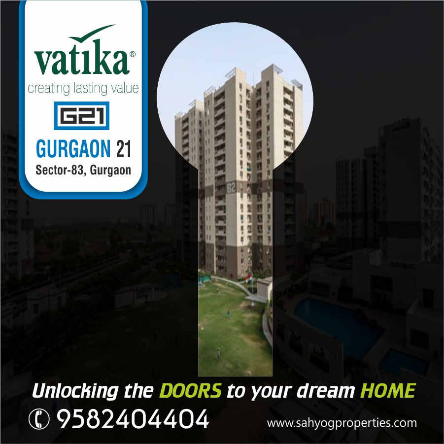 unlocking the DOORS to your dream HOME.

Vatika Gurgaon 21, Sector-83, Gurugram
contact us @ 9582404404
sahyogproperties.com