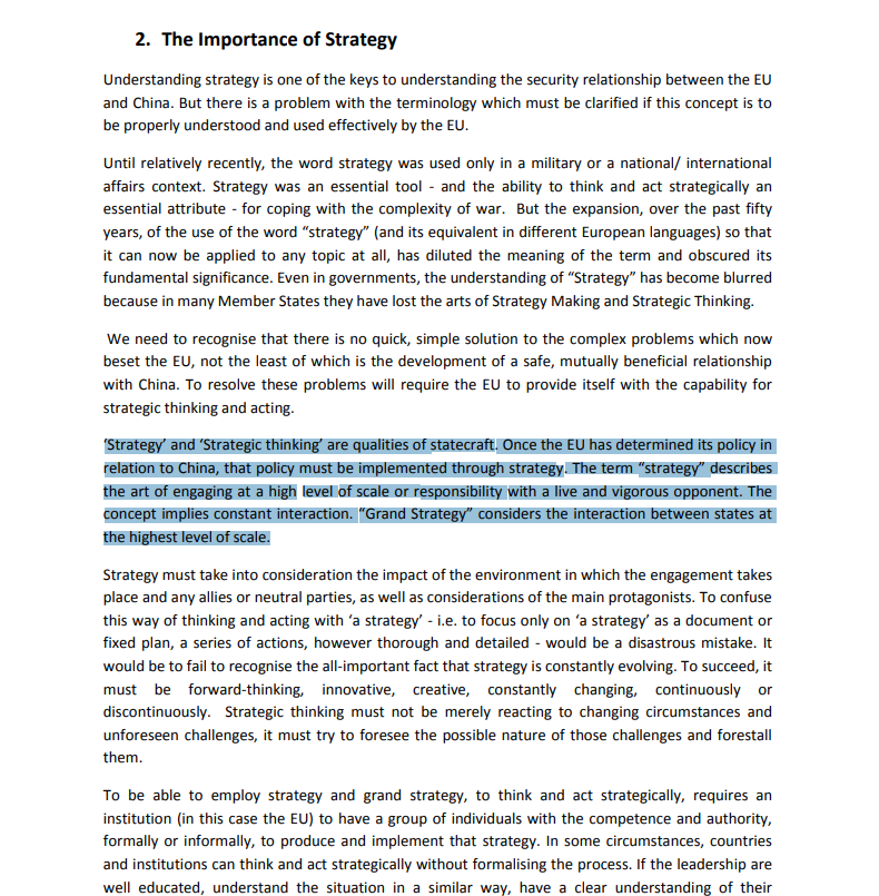 ‘Strategy’ and ‘Strategic thinking’ are qualities of statecraft. Once the EU has determined its policy in relation to China, that policy must be implemented through strategy. The term “strategy” describes the art of engaging at a high level of scale or responsibility.