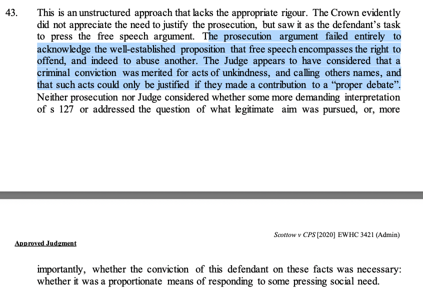 The judge got Article 10 (freedom of speech) analysis wrong and seemed to think that a criminal conviction was merited for "acts of unkindness, and calling others names and such acts could only be justified if they made a contribution to "proper debate". This is surely correct