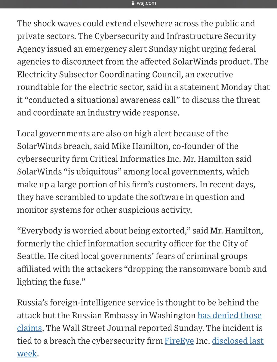 This from the Wall Street Journal, “The Cybersecurity and Infrastructure Security Agency issued an emergency alert Sunday night urging federal agencies to disconnect from the affected SolarWinds product.” https://www.wsj.com/articles/hack-of-federal-agencies-shows-cyber-dangers-to-supply-chains-11607992349