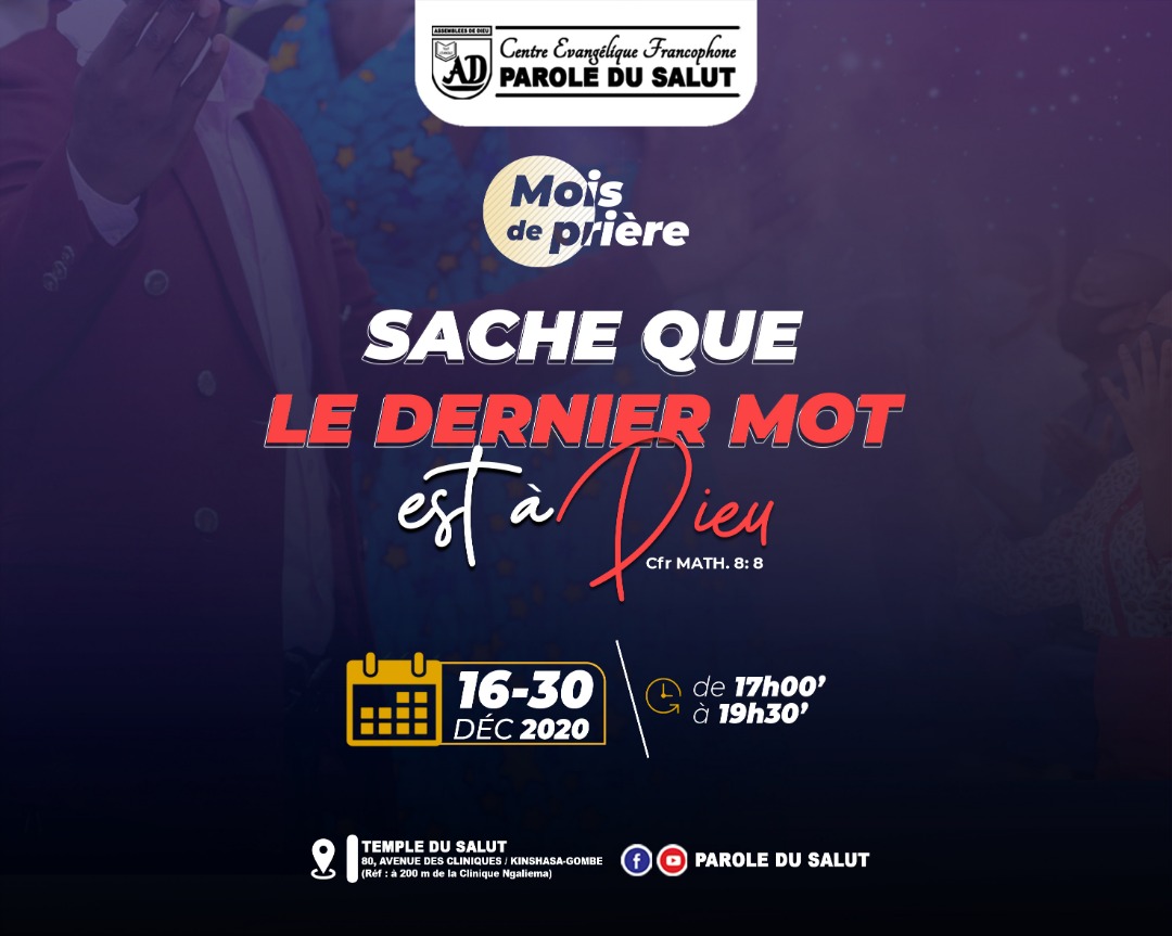 JpsGombe's tweet photo. 🙏🏾 MoisDePrière 🙏🏾
Ne rate pas ce mois de prières pour clôturer l'année 2020 et entamer l'année 2021 !!! 🙏🏾🔥
📆 16-30 décembre 2020
⏰ 17h00-19h30
📍Temple du Salut
Avenue des cliniques
À 200 mètres de clinique Ngaliema
Bénédictions!!!
#ParoleDuSalut
#MoisDePrière https://t.co/f4j3uQe9Hi