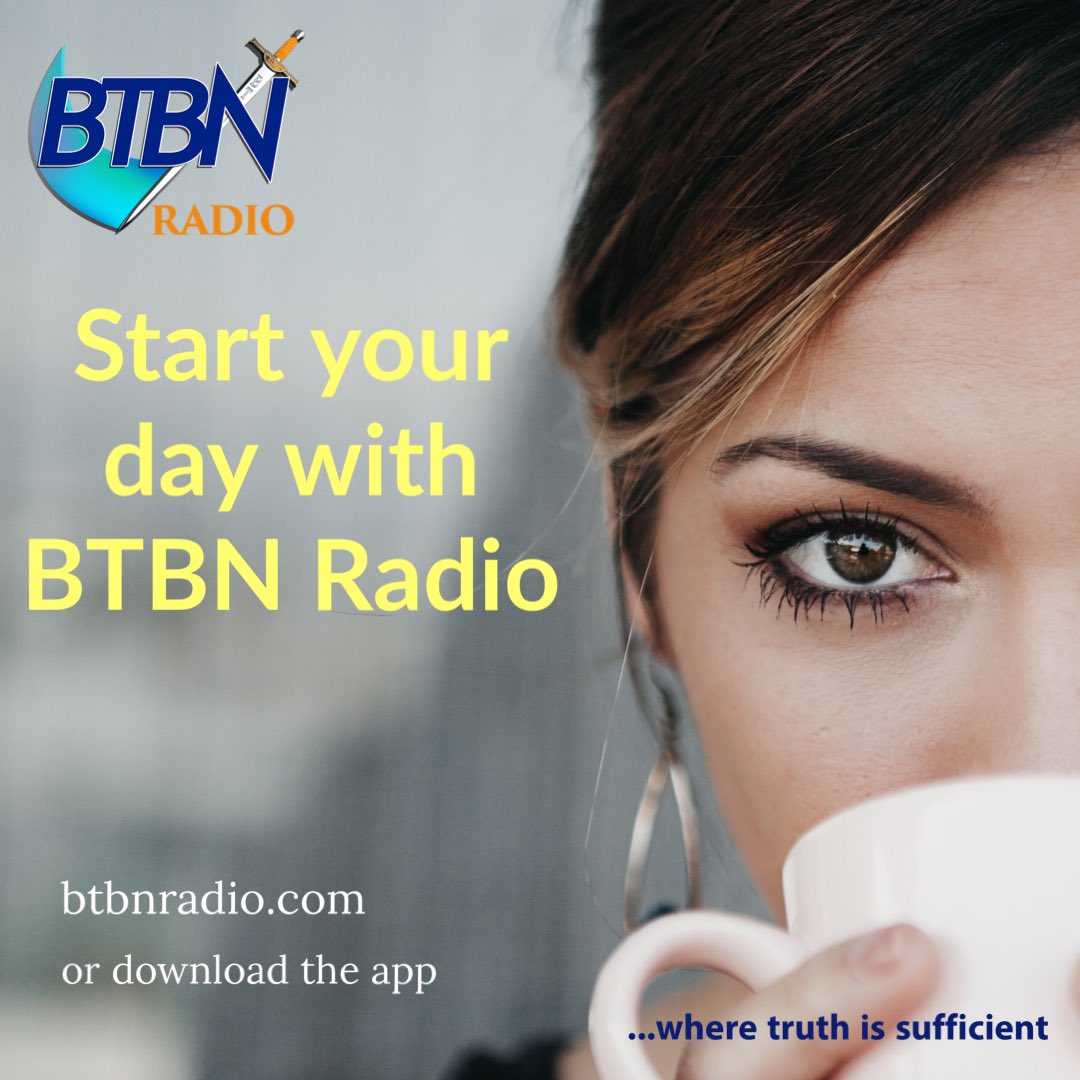 btbnradiolive's tweet photo. Start your day with BTBN Radio!!!
24/7 praise, prayer and edification to encourage your heart and build your faith.
Now you can tune in to truth all day, everyday.
#btbnradio
#christianradio
#truthissufficient
#wednesday
#alldayeveryday https://t.co/aXq9uRyzwE