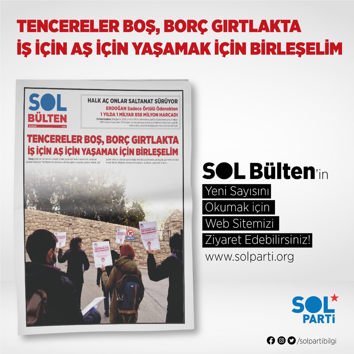 Onlar lükste, şatafatta. Halkın sofrasında TENCERE BOŞ
İŞ İÇİN AŞ İÇİN YAŞAMAK İÇİN
BİRLEŞELİM

KalemSOL Bülten yeni sayısını linkten okuyabilirsiniz solparti.org/yayin-oku/22