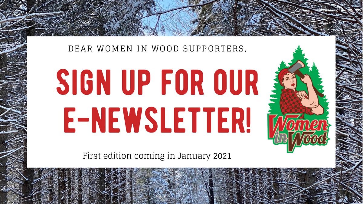 Coming to an inbox near you in 2021! Sign up here: womeninwood.ca/newsletter