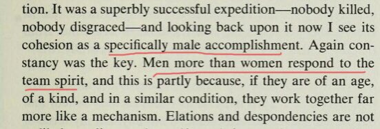 Apparently women are not team players so it takes males to mount a successful expedition. Odd isn’t it that a man who think women don’t have any solidarity aspires to join the “sisterhood”. He has no idea abt women working together as becomes clear when he claims to be admitted