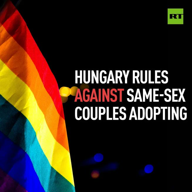 RT_com's tweet photo. #Hungary has effectively banned same-sex couples from adopting children, by writing ‘the mother is a woman, the father is a man’ into its constitution

https://t.co/fqFhjfmhED https://t.co/Nx2FqNyXYf
