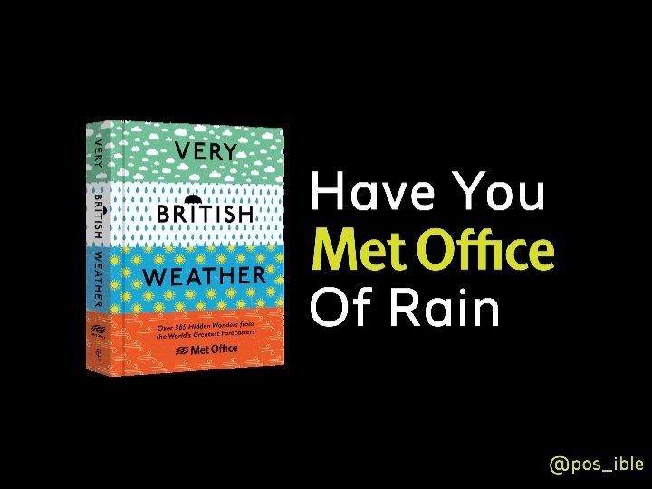pos_ible's tweet photo. #advertise @metoffice #VeryBritishWeather book @EburyPublishing with @OneMinuteBriefs https://t.co/vnDaFIGXbW
