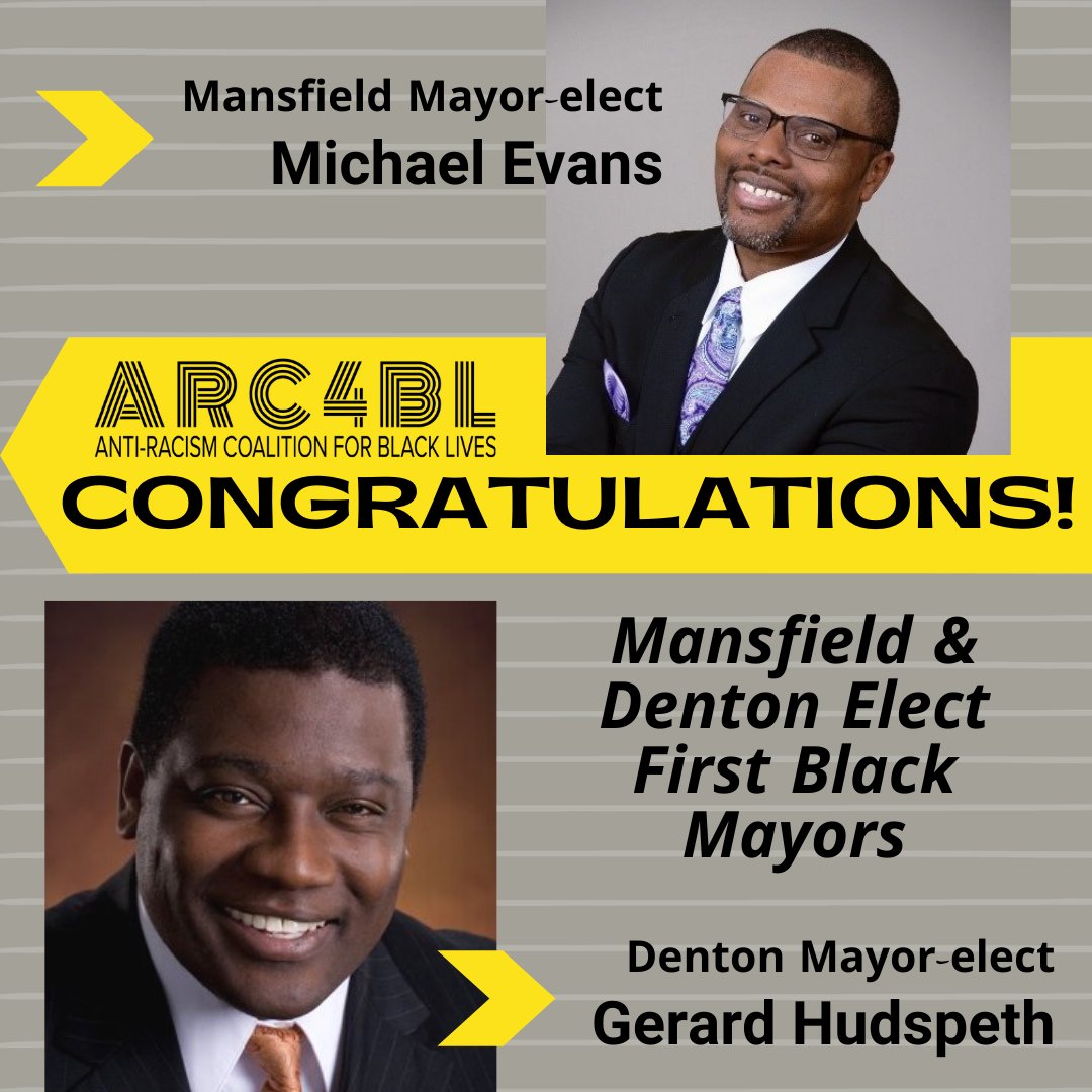 ARC4BL's tweet photo. ARC4BL wants to congratulate @evans4mansfield and @ghudspeth1 on their historic Mayoral wins. They are the first Black mayors to be elected to the Cities of Mansfield & Denton, respectively. #RunoffElections2020 #Mayor #Mansfield #Denton #ARC4BL #RepresentationMatters https://t.co/KjKl1gQxGi