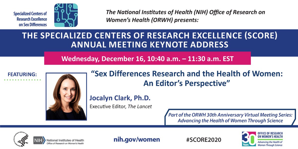 NIH_ORWH's tweet photo. Please join us today,10:40 a.m. ET for the #SCORE2020 keynote address, “Sex Differences Research and the Health of Women: An Editor’s Perspective,” delivered by Dr. Jocalyn Clark, Executive Editor of @TheLancet. This is the final event of the #ORWHturns30 Virtual Meeting Series. https://t.co/NWdbyALh0B