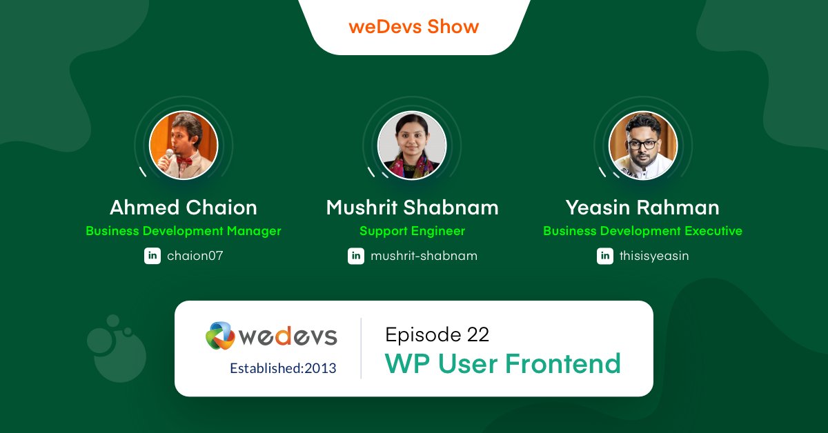 weDevs's tweet photo. Hello viewers,
Tune in for the next Episode of @weDevs_Show where we discuss WP User Frontend & justify why it's the Ultimate Frontend Solution to @WordPress
Hosts: @chaion07 & @thisisyeasin
Guest: @mushritshabnam
Time: Dec 18 Friday at 4:15 PM (UTC+ 6)
#weDevs #WPUF https://t.co/hhgrvdoLs9