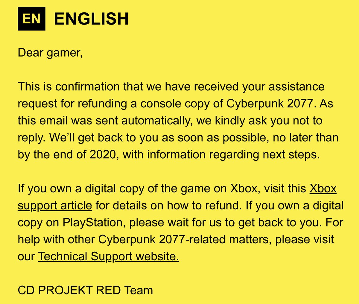 People are starting to get this response back from CD Projekt RED, after emailing their “help” address for refunds. The language is interesting: it doesn’t tell you to request a refund from Sony anymore. You’re supposed to wait.