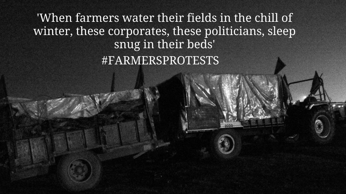 'When farmers water their fields in the chill of winter, these corporates, these politicians, sleep snug in their beds'  #FarmersProtests 3/10