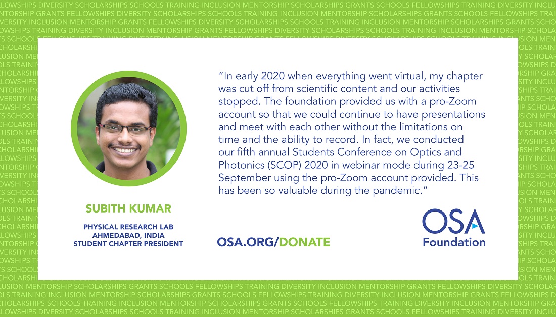OpticaWorldwide's tweet image. #OSAStudentMember Subith Kumar donates to #OSAFoundation to support programs that enabled the @PRLAhmedabad #OSAStudentChapter to stay connected &amp;amp; engaged during #covid19. Join Subith &amp;amp; #DonateToOSAF &amp;amp; support the next generation in #optics &amp;amp; #photonics ow.ly/qCb850CgVQB