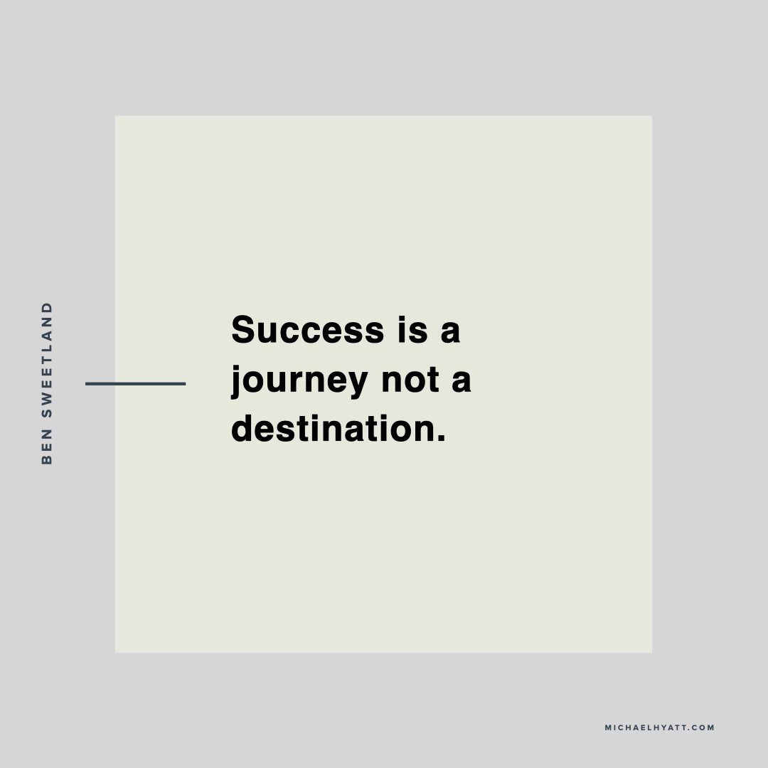 MichaelHyatt's tweet photo. "Success is a journey not a destination." – Ben Sweetland https://t.co/Jnc58chMKo