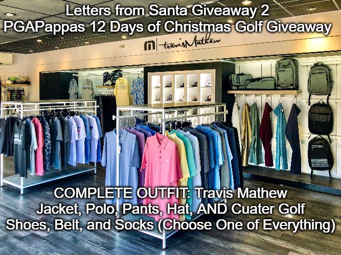 PGAPappas's tweet image. Letters from Santa GIVEAWAY 2
(PGAPappas 12 Days of Christmas)

🔥FULL (7-Piece) OUTFIT, You choose any:

🎁Travis Mathew jacket, polo, pants, hat; and

🎁Cuater golf shoes, belt, &amp;amp; socks

To enter:
🎄Retweet
🎄Follow @PGAPappas, @TRAVISMATHEW, &amp;amp; @Cuater

pgapappas.blogspot.com/2020/12/letter…