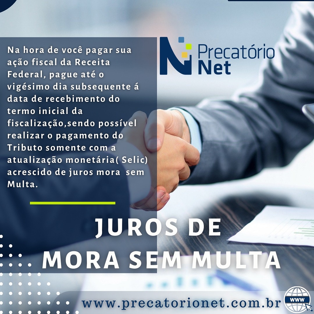 PrecatorioNet's tweet image. Pessoa Física e Jurídica submetida a ação fiscal por parte da Receita Federal que pague até o vigésimo dia subsequente á data de recebimento do termo inicial da fiscalização pode realizar o pagamento do Tributo somente com a atualização monetária acrescido de juros mora sem Multa