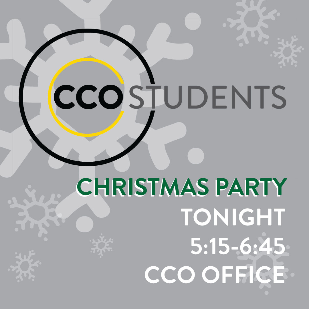 StudentsCCO's tweet photo. CCO Students' Christmas Party TONIGHT! 5:15-6:45 at the CCO Office. Supper provided. https://t.co/4J5kO2d3F1