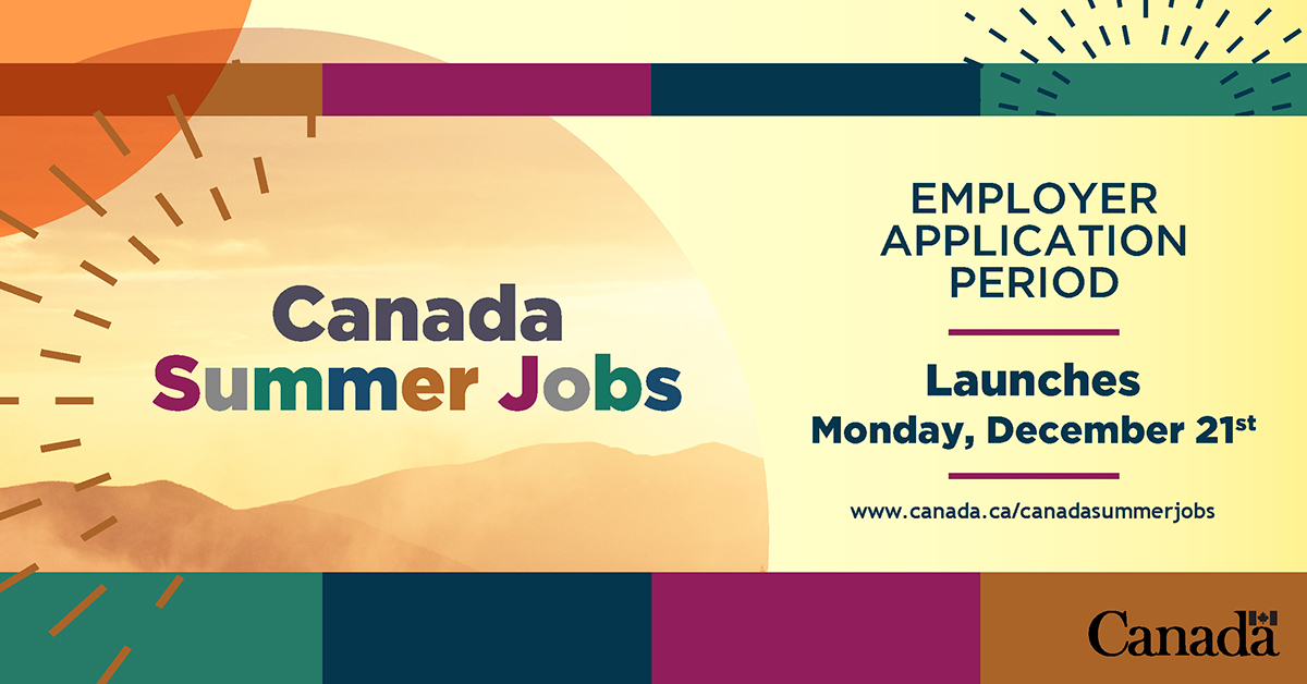 Canada Summer Jobs. Employer application period launches Monday, December 21st.
