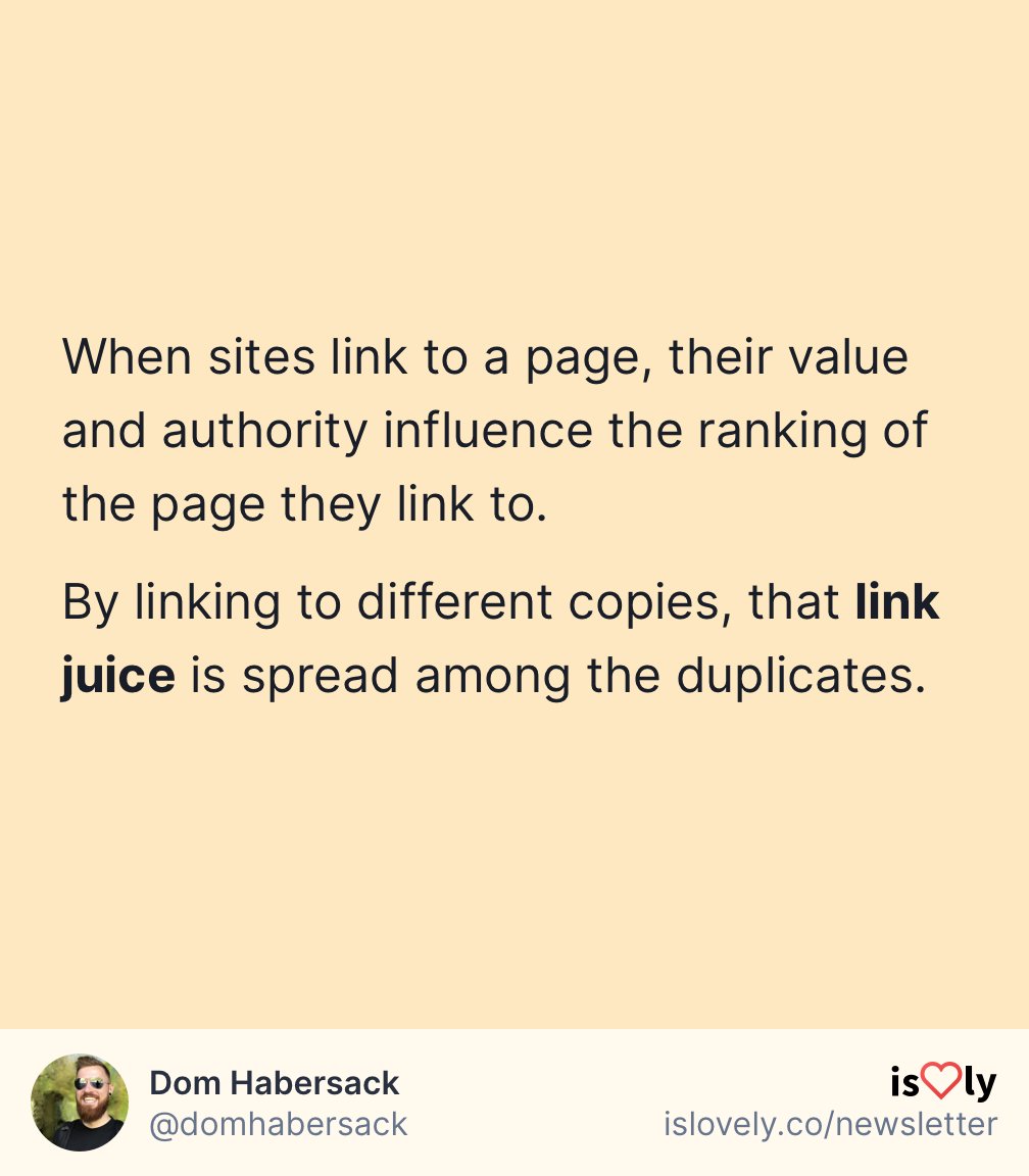 Every domain has a value, or authority, in a search engine’s algorithm. When one site links to another, that value plays into the link target’s ranking.If many different sites link to your many copies, each copy gets its own serving of “link juice”.