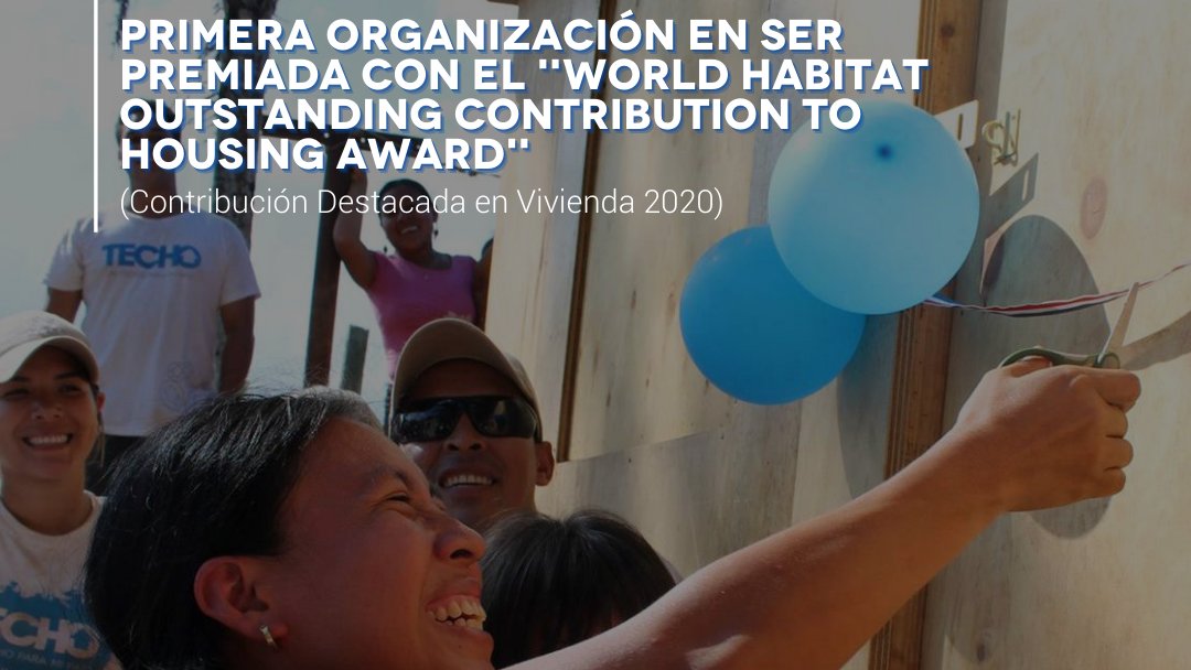World Habitat (organización asociada a ONU Hábitat) entrega a TECHO el primer PREMIO A LA CONTRIBUCIÓN DESTACADA EN VIVIENDA a nivel mundial. ¡UN LOGRO DE TODAS Y TODOS! 

GRACIAS POR SEGUIR Y CONFIAR EN TECHO.
<a href="/WorldHabitat/">World Habitat</a>