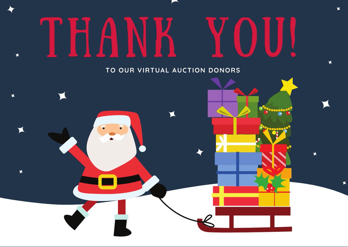 Our Virtual Holiday Auction has come to an end, but we would like to give a big THANK YOU to all of our donors who helped make this auction happen!