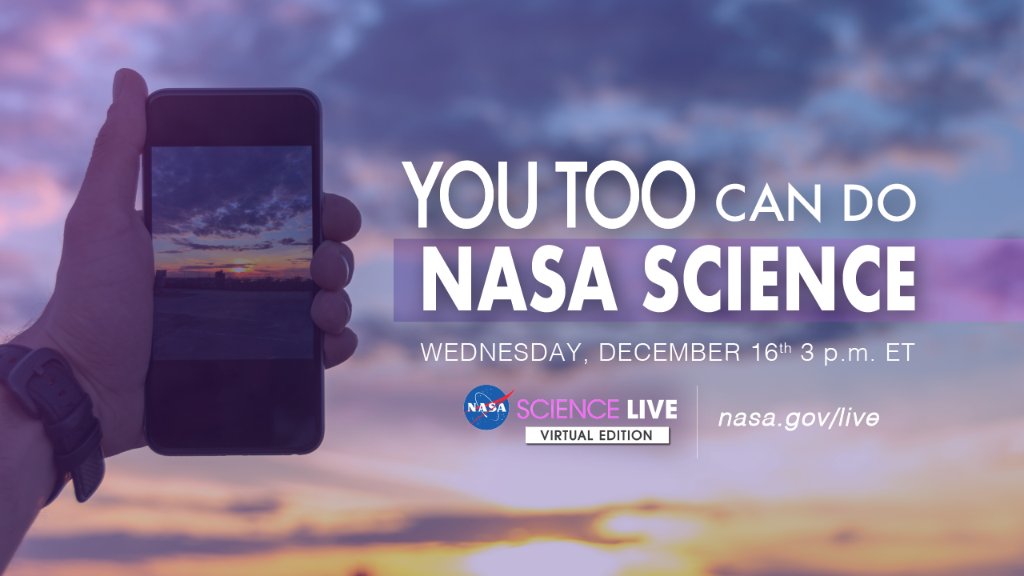 Hand holding up phone taking picture of vivid sunset. Text on graphic: "You too can do NASA Science. Wednesday, December 16 3 p.m ET. NASA Science Live | nasa.gov/live"