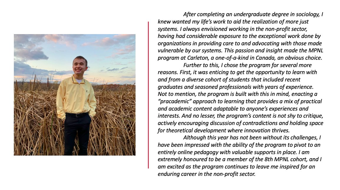 CarletonSPPA's tweet photo. The @MPNLCarleton program, a "one-of-a-kind in Canada", was the obvious choice for Kieran Maingot (@MaingotKieran) after having been exposed to the exceptional work of the non-profit sector. #SPPAcurrentstudents @FPACarleton @CUGradStudies #SPPAfuturestudents https://t.co/rWY3rgVrpH