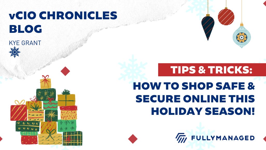 FullyManagedSC's tweet photo. Our very own Kye Grant wrote the next blog edition of the vCIO Chronicles! Check it out for some of his best tips &amp; tricks for shopping safely &amp; securely, while online, this holiday season!
🎁
The vCIO Chronicles - Holiday Shopping https://t.co/0nEvjAvHmA
#Holidayshopping https://t.co/j2Ory9w2aj