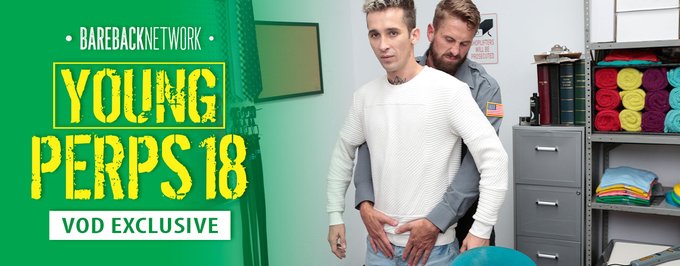 Hot 'YOUNG PERPS (#18)' Learn the Hard Way How to Fuck Their Way Out of Trouble in BAREBACK NETWORK's