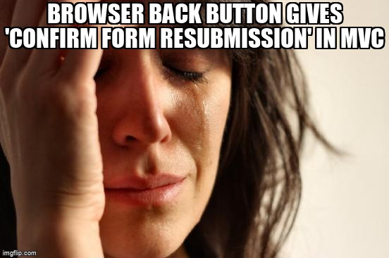 overflow_meme's tweet image. Browser back button gives &apos;confirm form resubmission&apos; in MVC stackoverflow.com/questions/6532… #jquery #sitecoremvc #javascript