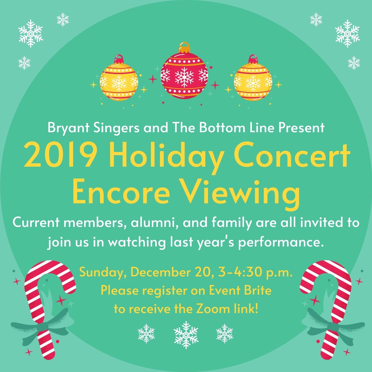 Bryant Singers invites all current members, alumni, and their families to join us in watching the 2019 Holiday Concert together on December 20th at 3 pm. Please register for the event on Event Brite at the following link and we hope to see you all there! …lineholidayconcert2020.eventbrite.com
