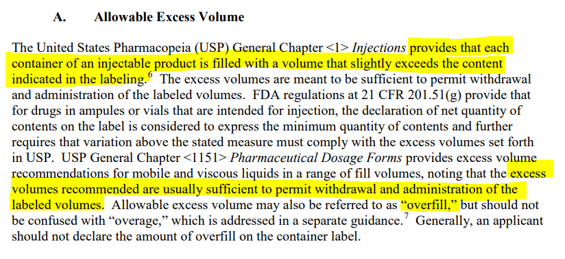 Now, it's worth noting that this isn't a new concept to FDA. The FDA even has a guidance document specifically on overfill. (Read it here:  https://www.fda.gov/regulatory-information/search-fda-guidance-documents/allowable-excess-volume-and-labeled-vial-fill-size-injectable-drug-and-biological-products)A few highlights:
