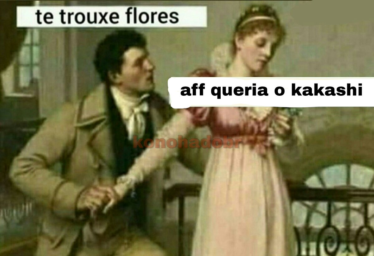 ela esperava: Kakashi Hatake

recebeu: flores