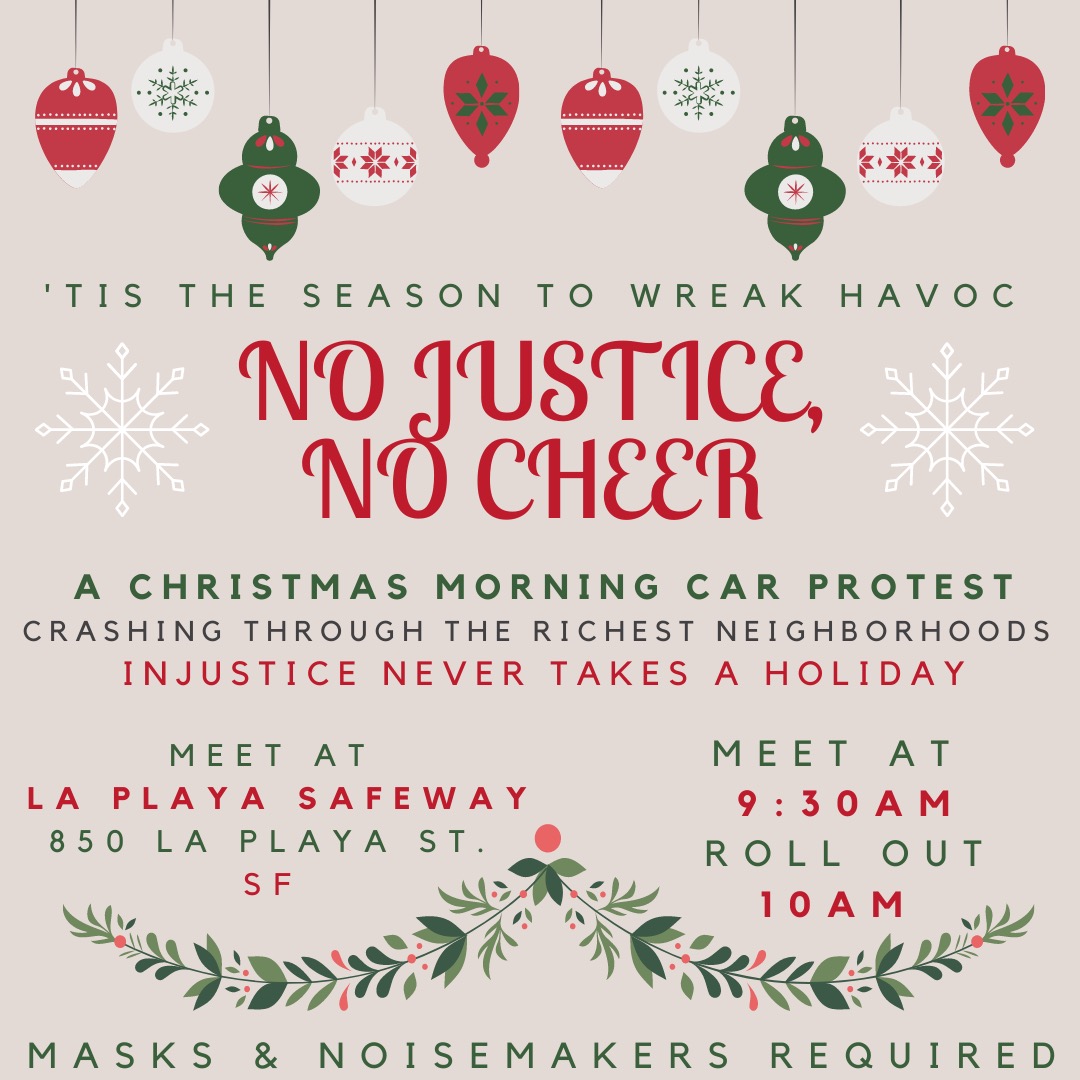 thequeeragendah's tweet photo. Join us in disturbing the rich during their christmas breakfasts. No justice, no cheer. #sfprotest #bayareaprotest #christmasprotest #nojusticenopeace #eattherich https://t.co/Mzk6LNVEVK