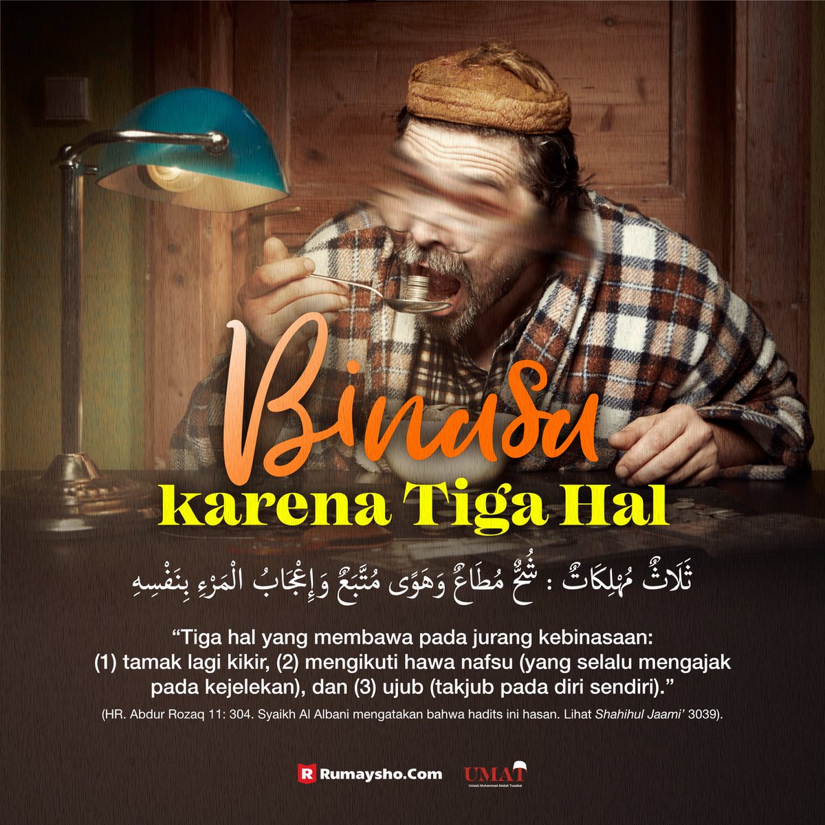 mabduhtuasikal's tweet photo. Tiga sifat moga bisa kita hindari: syuhh (tamak lagi kikir), mengikuti hawa nafsu, dan ujub.

Baca ulasan di sini:

https://t.co/DT5qbXLIRw

#ustadzabduhtuasikal 
#rumaysho
#rumayshocom
#manajemenhati 
#ujub
#pelit https://t.co/Mfw3R8EgiF