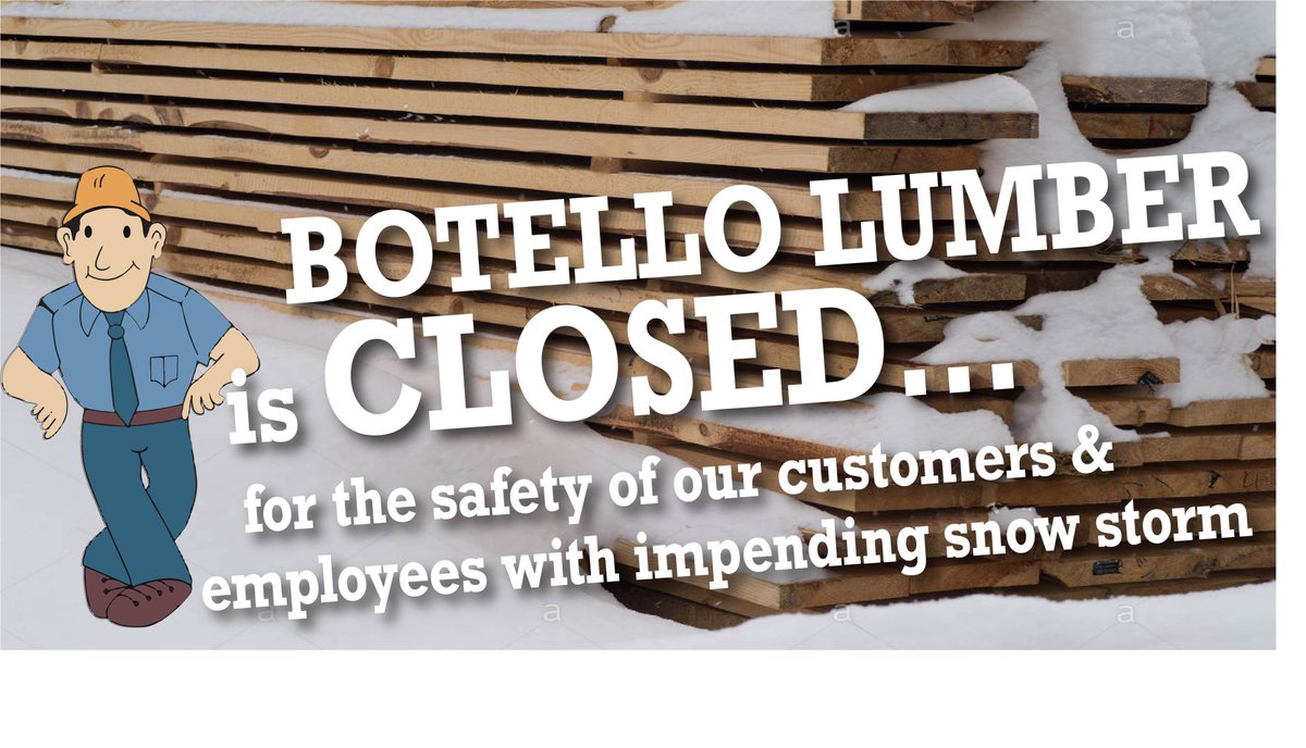 Botello Lumber will be CLOSED
December 17th for safety of all with impending snow storm.