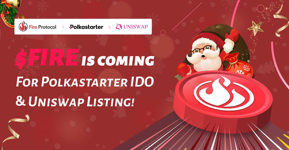🔥🔥#FireProtocol is super excited to announce that $FIRE will be listed on Uniswap following an IDO on <a href="/polkastarter/">Polkastarter</a>🎊🎉

📍Details will be released soon!

⏰Expected Time: 21:00PM, Dec.28th (SGT)

On this special #ChristmasEve day, $FIRE wishes all a Merry X'mas! ❤🎄