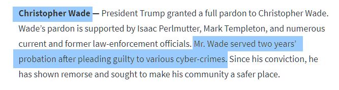 This is the only information that I've been able to find on Christopher Michael Wade's crimes: https://www.whitehouse.gov/briefings-statements/statement-press-secretary-regarding-executive-grants-clemency-122320/