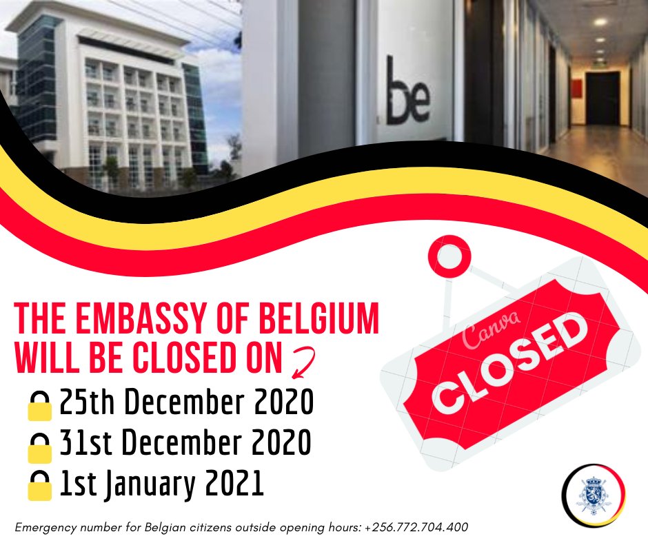BelgiumInUganda's tweet photo. โ๏ธ Please take note that the Embassy will be #closed on the following days:
๐ 25th December 2020
๐ 31st December 2020
๐ 1st January 2021
๐ง๐ช๐ฒ Emergency number for #Belgian citizens outside opening hours: +256.772.704.400
Stay safe and happy holidays! #BEinUG ๐ค๐โค https://t.co/Dy7DyaJfsB