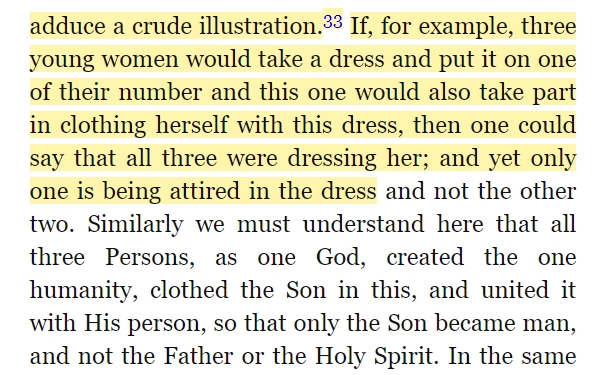 Luther loved to use a homey image for this (one which he attributed to Bonaventure). The incarnation is like three girls putting a garment onto one of them: all three put it on, but only one has it put onto her.