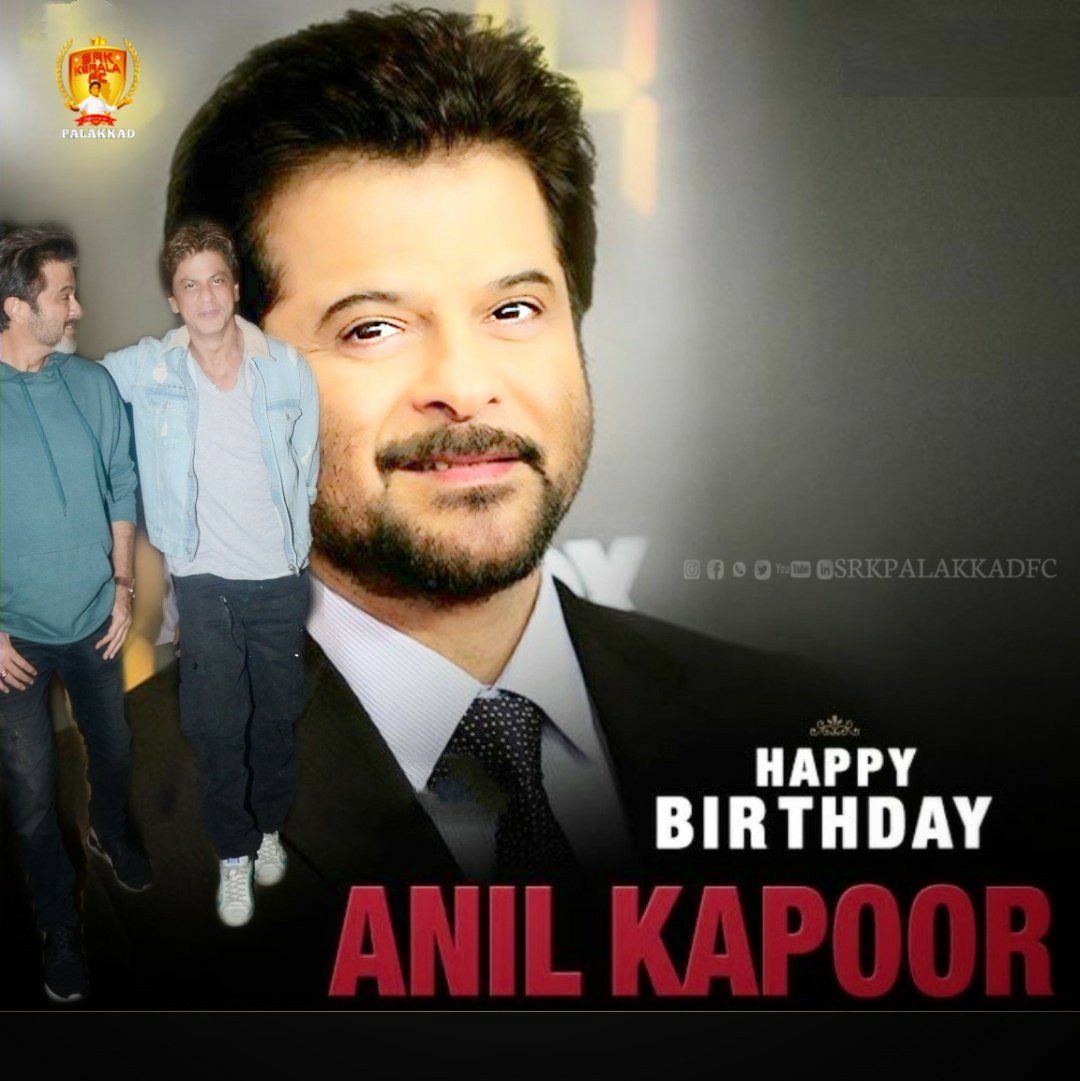 Happy Birthday. Anil Kapoor. December 24th 1956, (64)  