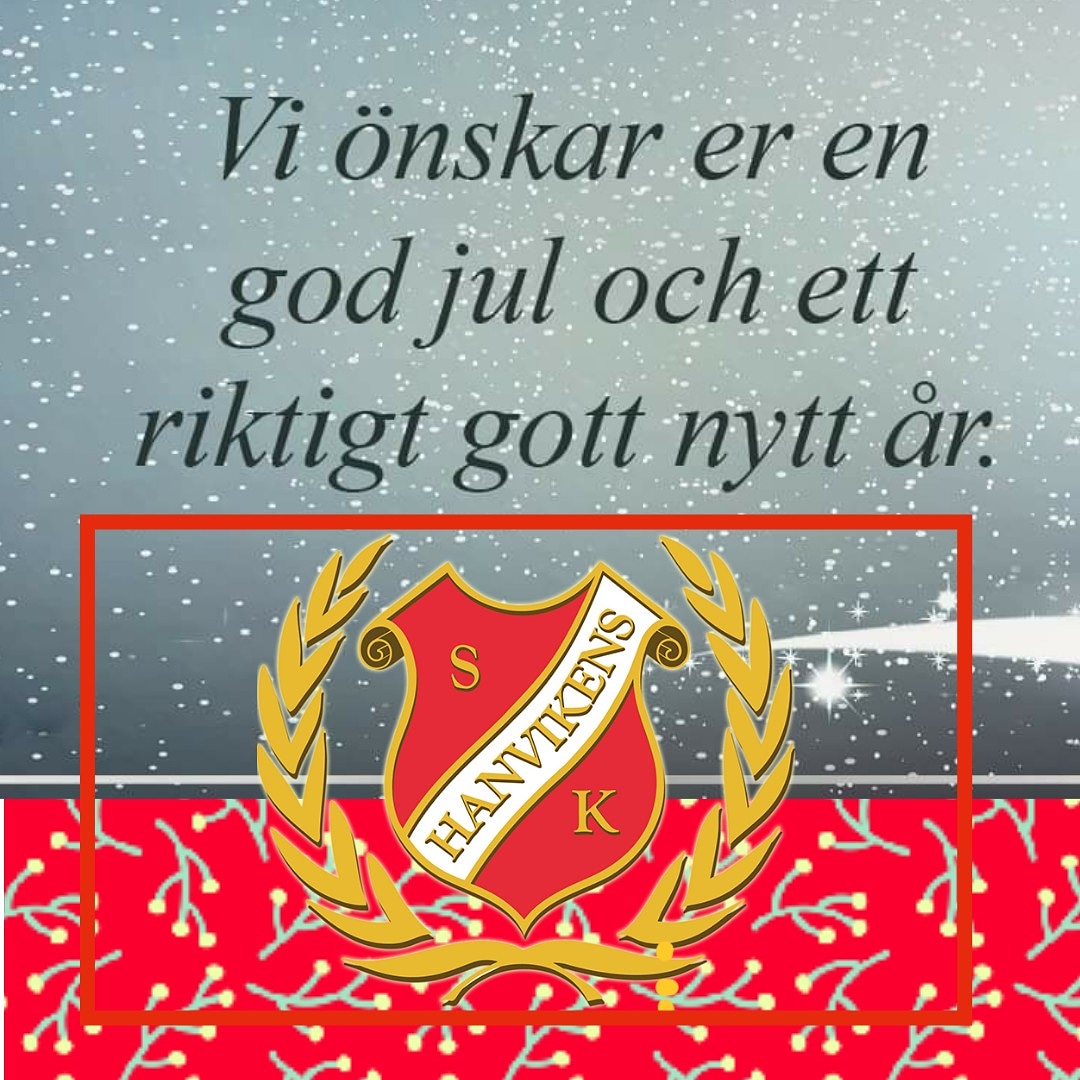 God jul och Gott nytt år alla underbara Hanvikare ❤❤
2020 blev/är ett mycket speciellt år som vi aldrig någonsin tidigare upplevt ! 
Vi ser framemot ett betydligt roligare 2021 och en massa rolig fotboll för våra barn &amp; Ungdomar i Hanviken SK fotboll ❤

Kram 

HSK fotboll ❤
