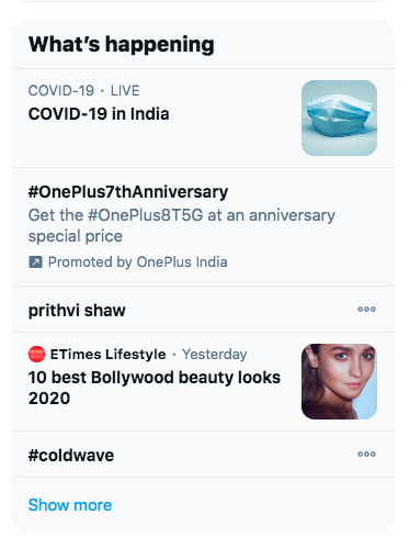 What you understand from this screenshot?Look closely.First, is a LIVE.Second, is a paid Advertisement.Third, is about Prithvi Shaw.Fourth is News.Fifth is Cold Wave.All the trends are curated by a Twitter staff.This means Twitter decides what is featured as India trend.