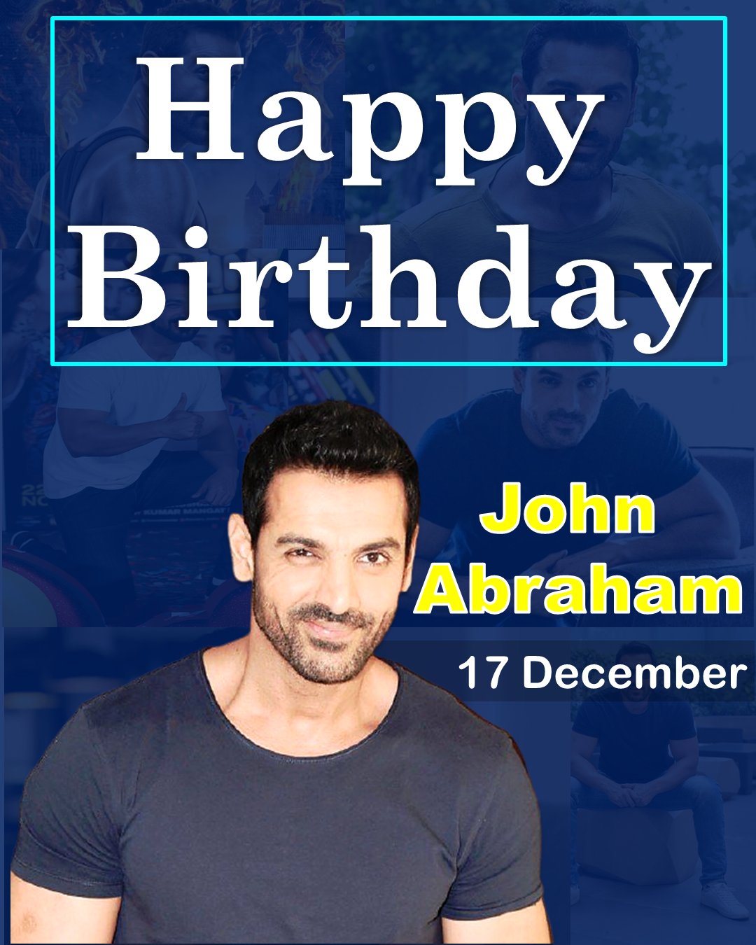 Happy Birthday \"John Abraham\" 17 December 2020    