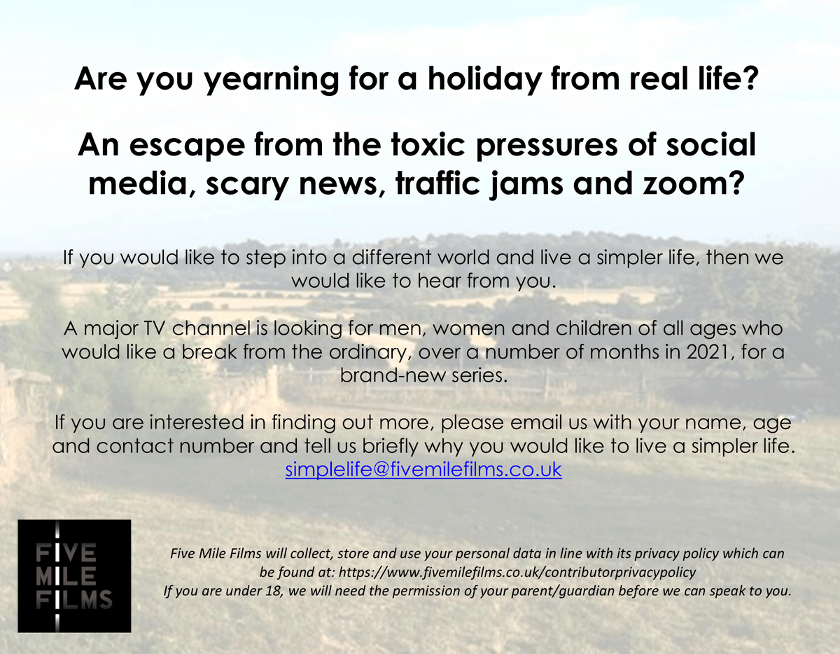 Are you yearning for a holiday from real life? A brand-new TV series is looking for people of all ages who would like to live a simpler life. Email us: simplelife@fivemilefilms.co.uk