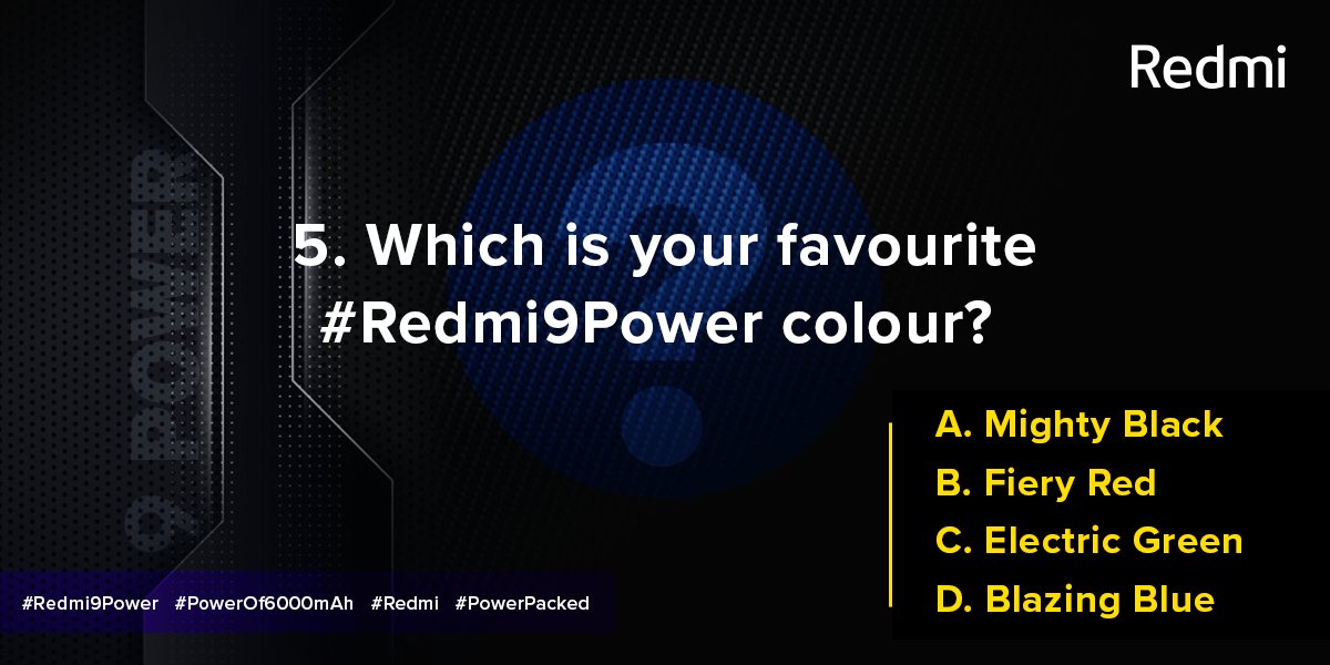RedmiIndia's tweet photo. No wrong answers for Question #5 of the #Redmi  #PowerPacked #Giveaway. 

Tell us your favourite #Redmi9Power colour, Quote RT this tweet using all relevant hashtags to participate. #PowerOf6000mAh 

We go live with the next question at 1:30PM. Hit ♥️ if you are excited. https://t.co/1dBOLU86GL
