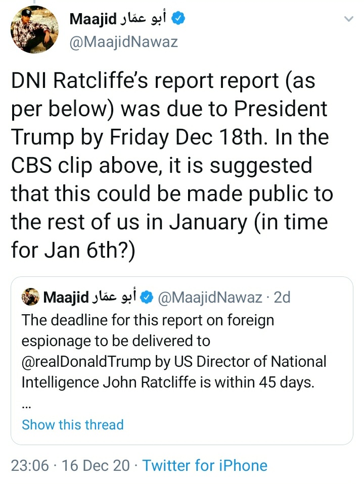 Mr Nawaz also envisages an intelligence report on Russian/Chinese foreign interference could become another way to flip the Democratic House by January 6th, and to bring the GOP Senators, from Romney to McConnell, back onside in this bid to "re-elect" President Trump.