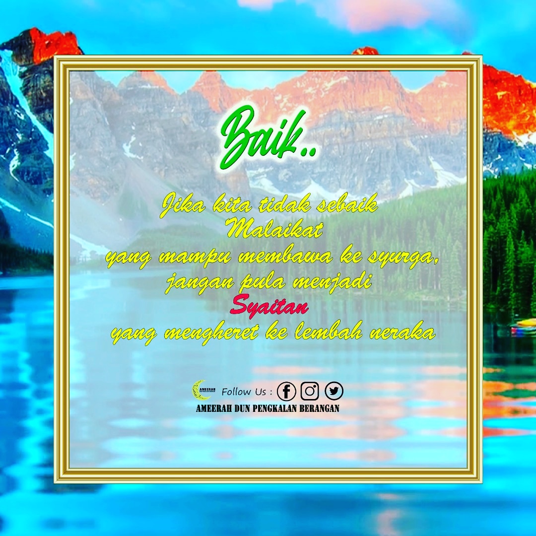 ABerangan's tweet photo. Manusia sebaik-baik ciptaan. Dikurniakan akal untuk berfikir apa yang baik dan apa yang buruk..

Gunalah ia dengan semaksimanya..

#PesanBerpesan
#ameerahpengkalanberangan https://t.co/LntHTashek