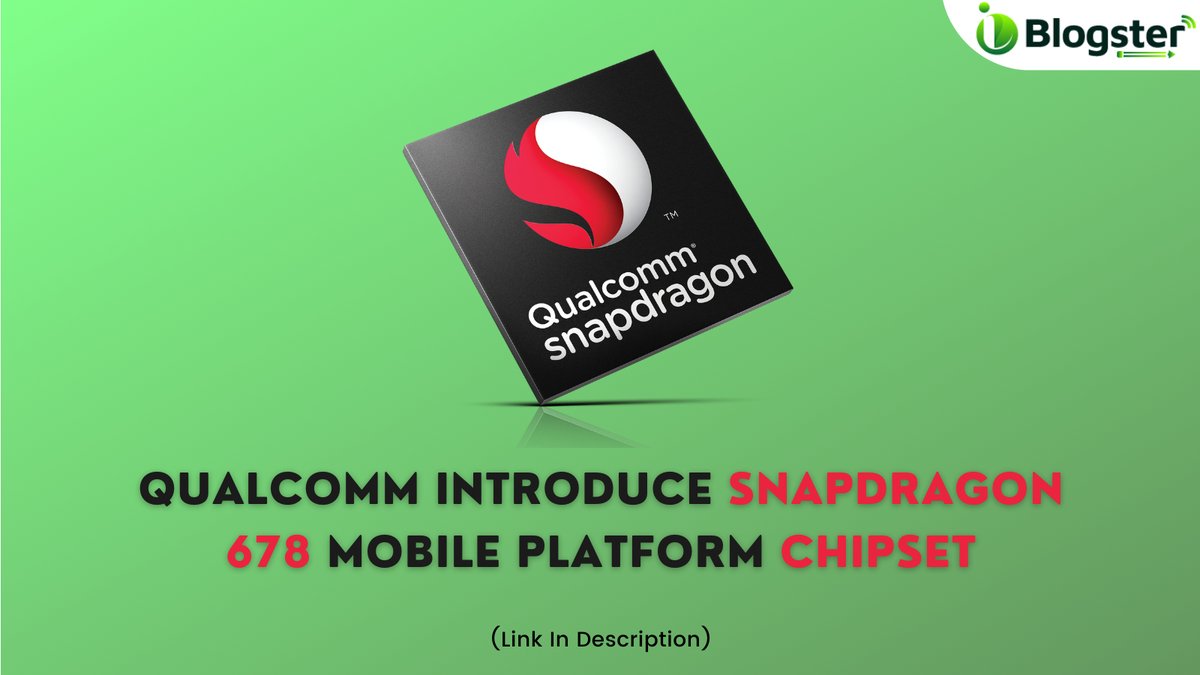 iBlogster's tweet photo. ➡️@Qualcomm Introduce #Snapdragon678 Mobile Platform Chipset
Checkout Here: https://t.co/pRPYpojJJK
#Snapdragon #snapdragonsummit #Mobile #mobilegaming #businessnews #businessgrowth #technology #tech #technews #Trending #TrendingNow #iblogster #iblogsternews #smartiblogster https://t.co/j7WwtjeiOF