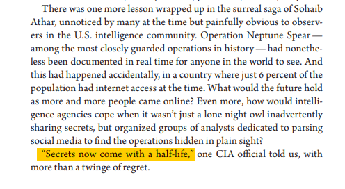 Sohaib Athar's accidental tweeting revealed that nothing could now remain secret if one of the most secret operations in human history got live-tweeted. Secrets now come with a half-life.9/n